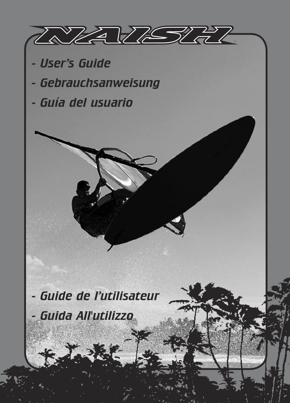 Guide de l'utilisateur - Naish Windsurfing