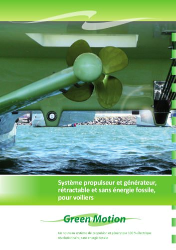 GREEN MOTION système propulseur et générateur, rétractable et sans énergie fossile, pour voiliers